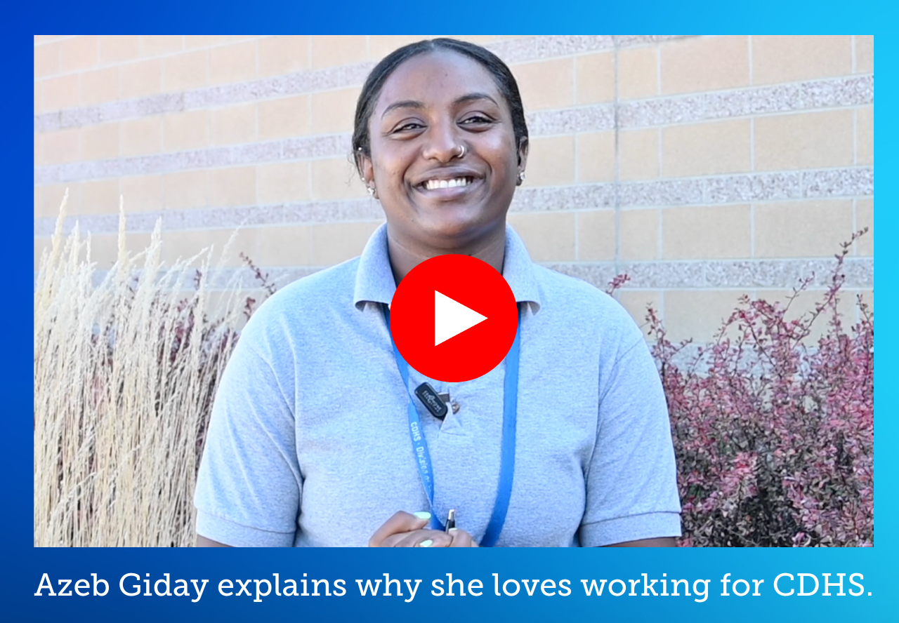 Woman speaking about her experience working for CDHS (links to YouTube video)